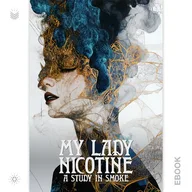 My Lady Nicotine: A Study in Smoke