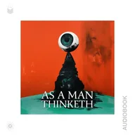 As a Man Thinketh